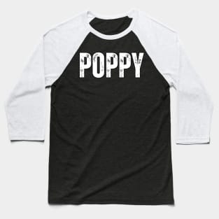 Poppy Name Gift Birthday Holiday Anniversary Baseball T-Shirt